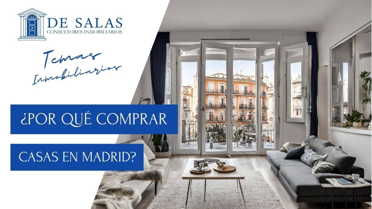 8 Motivos para comprar casas en Madrid